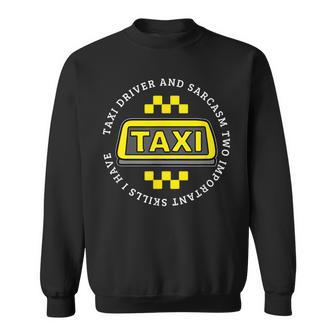 タクシードライバーと皮肉キャブ運転 面白いタクシードライバー スウェットシャツ - Kawaiitshirt