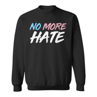 ノー・モア・ヘイト トランスジェンダーを支援しよう スウェットシャツ - Kawaiitshirt
