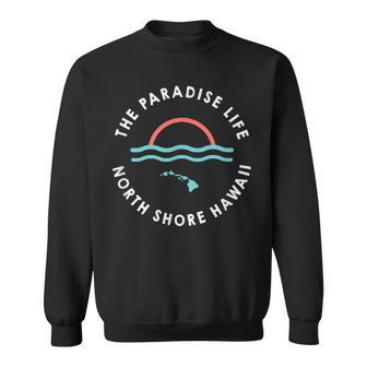 パラダイスライフサンセットノースショアハワイ諸島 スウェットシャツ - Kawaiitshirt
