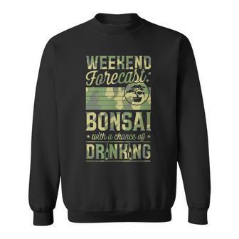 ビールを飲むチャンスのある週末予報盆栽 スウェットシャツ - Kawaiitshirt