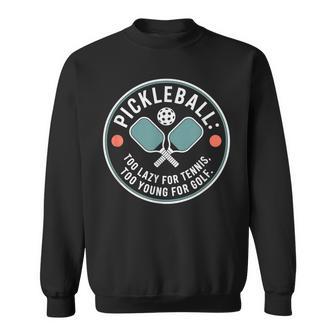 ピクルボール ピックルボール Too Lazy For Tennis Too Young For Golf スウェットシャツ - Kawaiitshirt