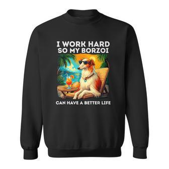 ボルゾイ・ラヴァー・アイ・ワーク・ハード・デザイン・ファニー・ボルゾイ・ドッグ スウェットシャツ - Kawaiitshirt