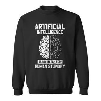 人工知能マッチ 人間の愚かさ Ai Tech ジョーク スウェットシャツ - Kawaiitshirt