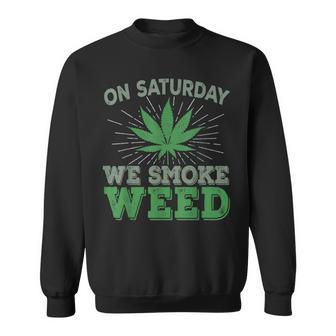 土曜日はwemoke Weeed-鈍いジョイントガンジャディスペンサリーアート スウェットシャツ - Kawaiitshirt