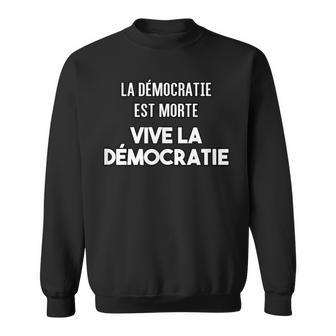 民主主義万歳、民主主義は死んだ スウェットシャツ - Kawaiitshirt