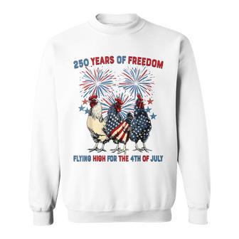 250 Years Chickens Flying High Fireworks 4Th Of July Sweatshirt - Thegiftio UK