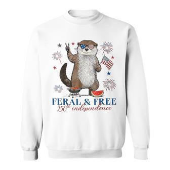 250Th Independence 4Th Of July Feral And Free Otter Sweatshirt - Thegiftio UK