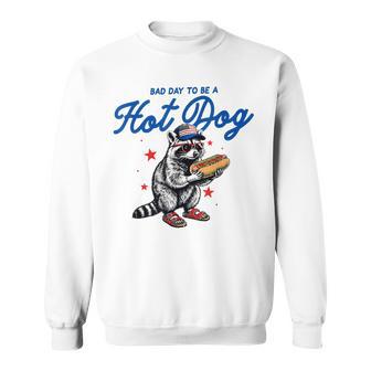 Bad Day To Be A Hot Dog America Raccoon Happy 4Th Of July Sweatshirt - Thegiftio UK