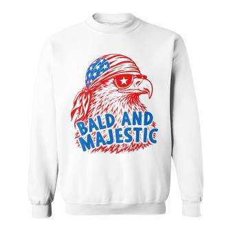 Bald And Majestic 4Th Of July Independence Day Bald Eagle Sweatshirt - Thegiftio UK