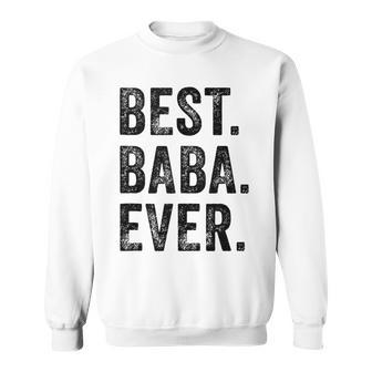 Best Baba Ever Grandpa Dad Father's Day Vintage Sweatshirt - Thegiftio UK