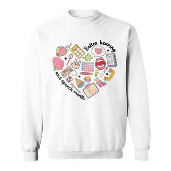 Better Speech Hearing Month Speech Therapy Slp Graduation Sweatshirt - Thegiftio UK