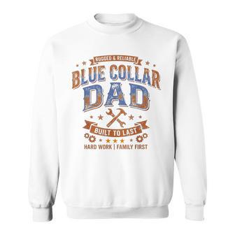 Blue Collar Dad Rugged Reliable Tradesman Father's Day Sweatshirt - Thegiftio UK