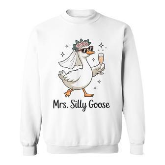 Bridge To Be Wedding Party Mrs Silly Goose Gettin' Loose Sweatshirt - Thegiftio UK