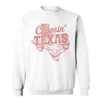 Choosin Texas Sweatshirt - Thegiftio UK