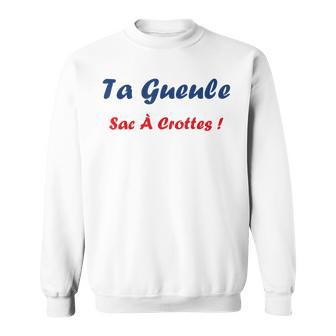 Chut Humourac À Crottes Ferme Ta Gueule Sweater e - Cadeauxyz