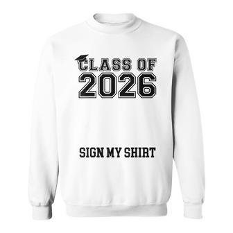 Class Of 2026 Sign My Senior 2026 Graduation Party Sweatshirt | Mazezy