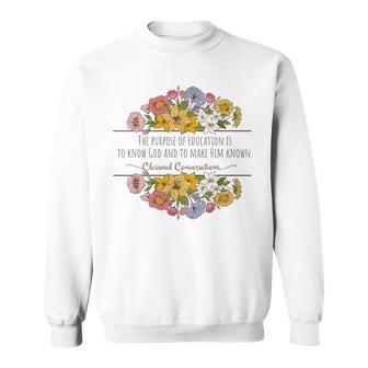 Classical Conversations Homeschool Purpose Of Education Sweatshirt - Thegiftio UK