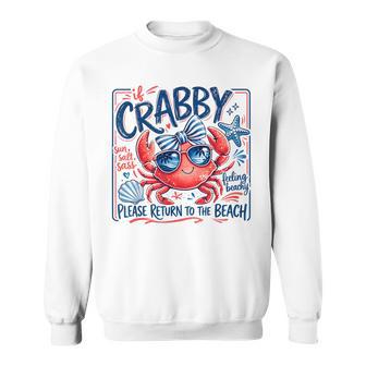 If Crabby Please Return To The Beach Feeling Beachy Sweatshirt - Thegiftio UK