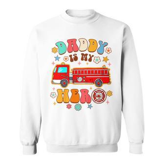 Fireman Firefighter Daddy & Me Daddy Is My Hero Father’S Day Sweatshirt | Seseable UK