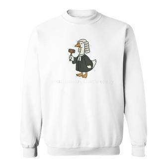 Goose Silly Lawyer Law School Graduation Future Lawyer Sweatshirt | Seseable UK