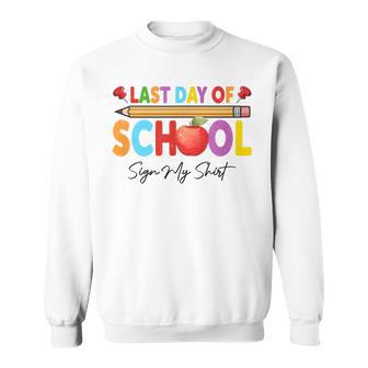 Last Day Of School Sign My Autograph Graduation Sweatshirt - Thegiftio UK