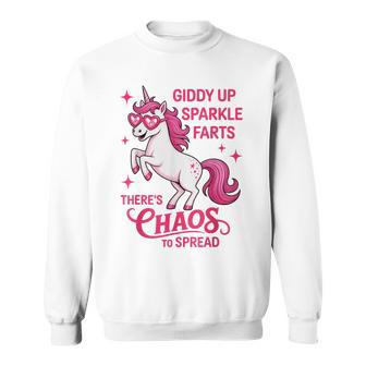 Giddy Up Sparkle Farts There's Chaos To Spread Unicorn Farts Sweatshirt - Thegiftio