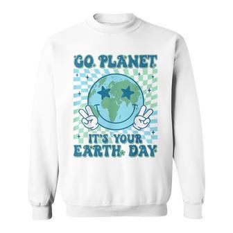 Go Planet It's Your Earth Day Hippie Planet Anniversary 2025 Sweatshirt - Thegiftio