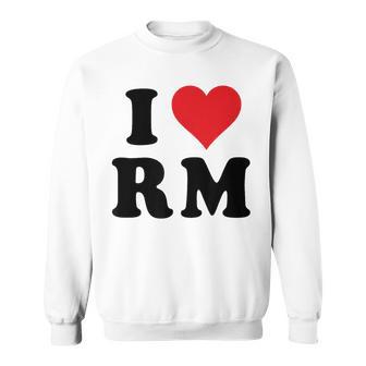 I Heart Rm Initials I Love RM First And Last Name R M Sweatshirt - Monsterry