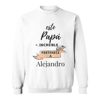 Hombre Este Papá Incrieble Pertenece A Alejandro Regalo Cumpleaños Camisa de entrenamiento - Regaloses