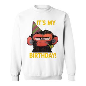 Humor It's My Birthday Grumpy Monkey Meme Sweatshirt - Thegiftio UK