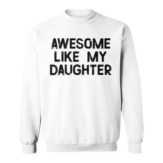 Impresionante Como Mi Hija Linda Madre Madre Padre Hijo Camisa de entrenamiento - Regaloses