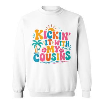 Kickin It With My Cousins Making Memories Cousins Cruise Sweatshirt | Seseable UK