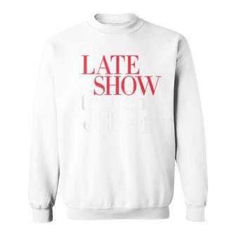 The Latehow Withtephen Colbert Felpa - Novitaregali