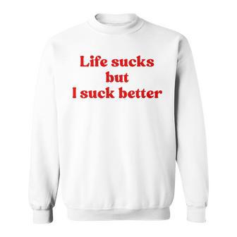 Lifeucks But Iuck Better Y2klogan Felpa - Novitaregali