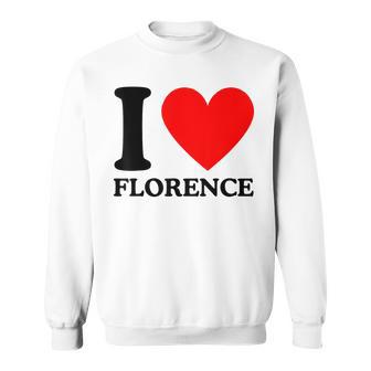 I Love Florence I Heart Florence Felpa - Novitaregali