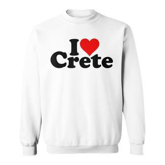 I Love Heart Crète Îles Grecques Grèce Méditerannéenne Sweater e - Cadeauxyz