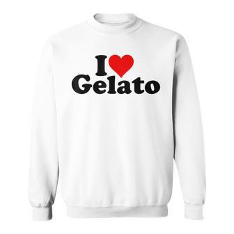 I Love Heart Gelato Gelato Felpa - Novitaregali