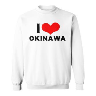 I Love Okinawa 愛 ハート 沖縄 沖縄県 日本 お土産 かわいい おしゃれ スウェットシャツ - Kawaiitshirt