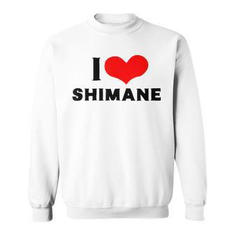 I Lovehimane 愛 ハート 島根 島根県 日本 お土産 かわいい おしゃれ スウェットシャツ - Kawaiitshirt