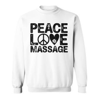 Massage Therapy Peace Love Massage Massage Therapist Sweatshirt - Thegiftio UK