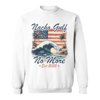 Nacho Gulf No More Of United States Of America Est 2025 Sweatshirt - Thegiftio UK