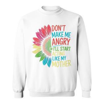 No Me Hagas Enojar O Empieces A Actuar Como El Día De Mi Madre Camisa de entrenamiento - Regaloses
