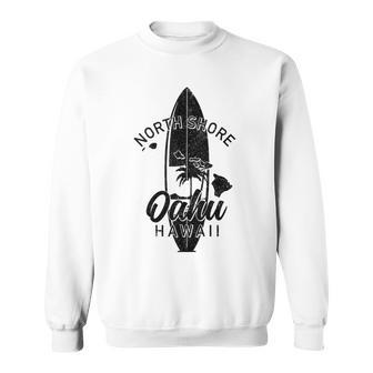 North Shore Oahu Hawaii Surf Board Surfing Surfer Hawaiian Sweatshirt - Thegiftio