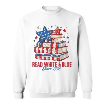 Patriotic Bookish 4Th Of July Read White Blue Since 1776 Sweatshirt - Thegiftio UK