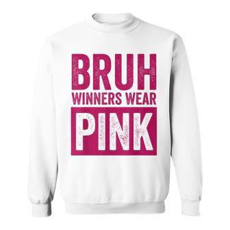 Pink Field Day Team Spirit Bruh Winners Wear Pink Sweatshirt | Mazezy