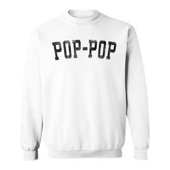 Pop-Pop Classic Bold Font Birthday Pop-Pop Sweatshirt - Thegiftio UK