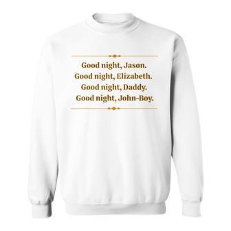 Saying Goodnight At The Waltons House Is Nostalgia For Many Sweatshirt - Thegiftio UK