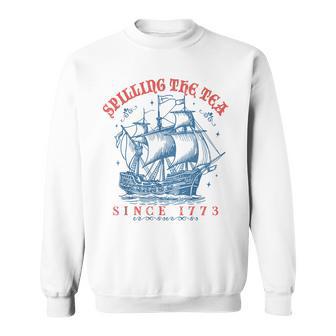 Spilling The Tea Since 1773 Patriotic American 4Th Of July Sweatshirt - Monsterry