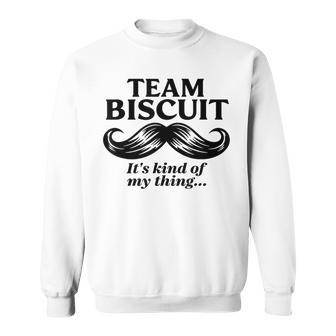 Team Biscuit Its Kinda My Thing He Who Fights With Monsters Sweatshirt - Thegiftio UK