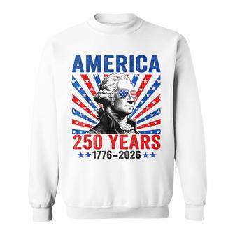 Vintage George Washington 250 Years America 4Th Of July Sweatshirt - Monsterry